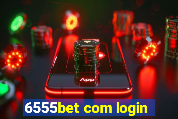 6555bet com login